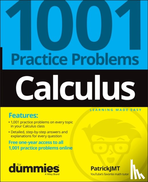Jones, Patrick (University of Louisville - Calculus: 1001 Practice Problems For Dummies (+ Free Online Practice)
