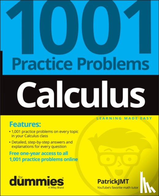 Jones, Patrick (University of Louisville, KY) - Calculus: 1001 Practice Problems For Dummies (+ Free Online Practice)