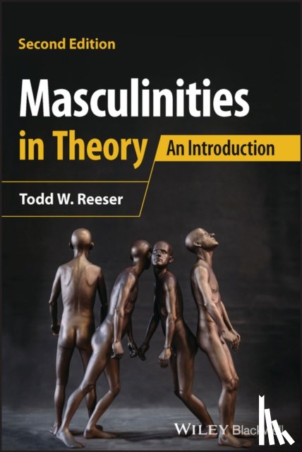 Reeser, Todd W. (University of Pittsburgh) - Masculinities in Theory