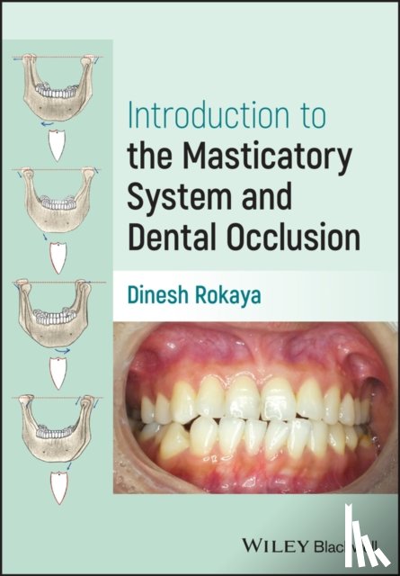 Rokaya, Dinesh (Ajman University - Introduction to the Masticatory System and Dental Occlusion