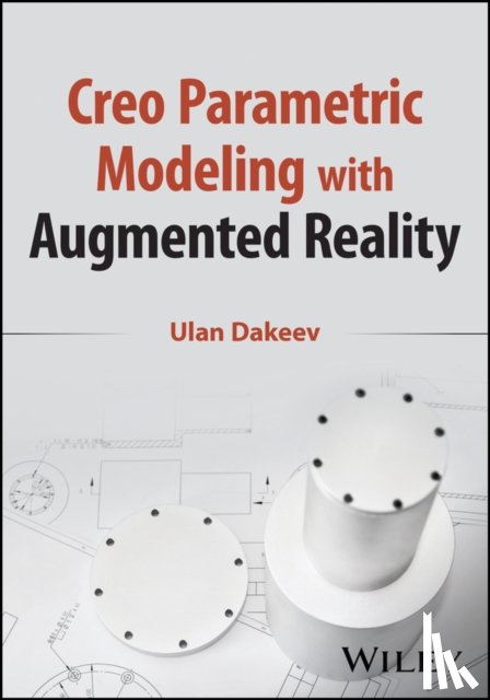 Dakeev, Ulan (Sam Houston State University - Creo Parametric Modeling with Augmented Reality