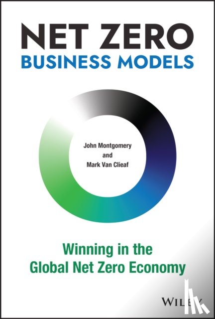 Montgomery, John, Van Clieaf, Mark - Net Zero Business Models