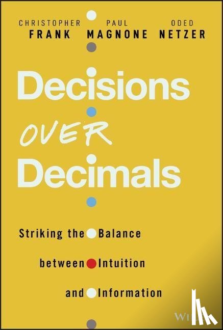 Frank, Christopher J., Magnone, Paul F., Netzer, Oded - Decisions Over Decimals
