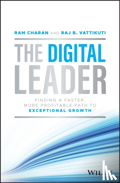 Charan, Ram (Harvard Business School and the Kellogg School of Business at Northwestern University), Vattikuti, Raj B. - The Digital Leader