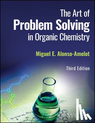 Alonso-Amelot, Miguel E. (University of the Andes - The Art of Problem Solving in Organic Chemistry