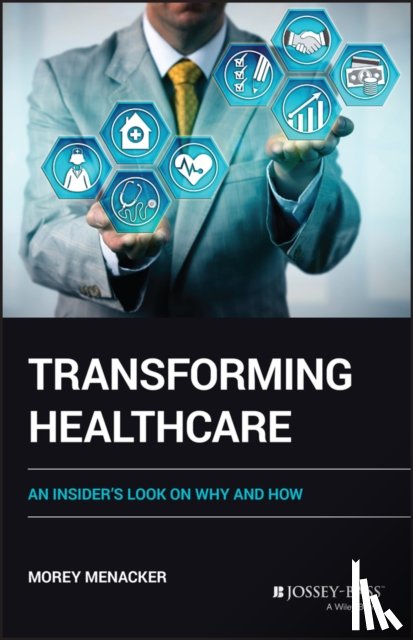 Menacker, Morey - Transforming Healthcare