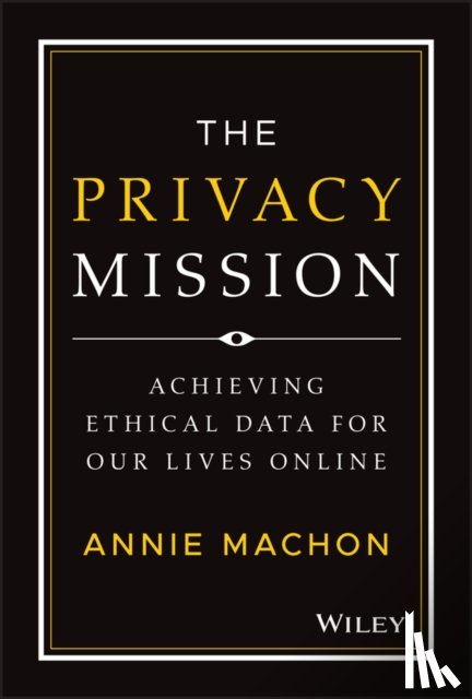 Machon, Annie (World Ethical Data Foundation) - The Privacy Mission