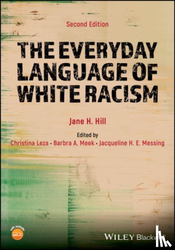 Hill, Jane H. (University of Arizona - The Everyday Language of White Racism
