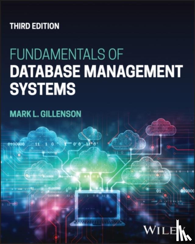 Gillenson, Mark L. (The University of Memphis; Rensselaer Polytechnic Institute; The Ohio State University) - Fundamentals of Database Management Systems