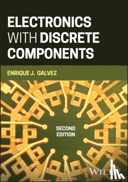 Galvez, Enrique J. (University of Notre Dame) - Electronics with Discrete Components