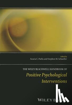  - The Wiley Blackwell Handbook of Positive Psychological Interventions