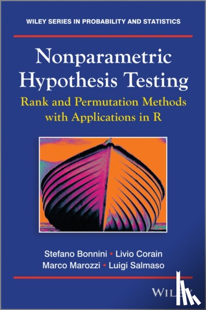 Bonnini, Stefano (University of Ferrara, Corain, Livio (University of Padova, Marozzi, Marco (niversity of Calabria, Salmaso, Luigi (University of Padova - Nonparametric Hypothesis Testing