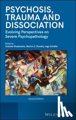 Moskowitz, Andrew - Psychosis, Trauma and Dissociation