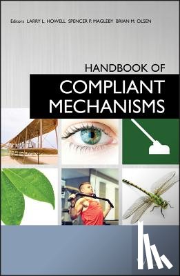  - Handbook of Compliant Mechanisms