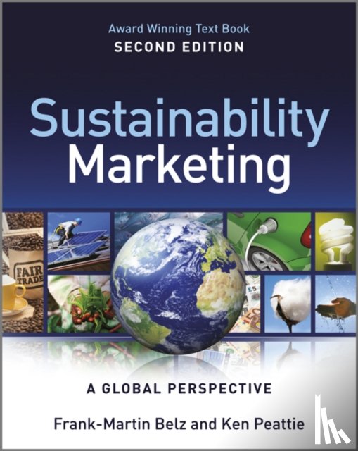Belz, Frank-Martin (Technical University of Munich, Peattie, Ken (Cardiff University - Sustainability Marketing