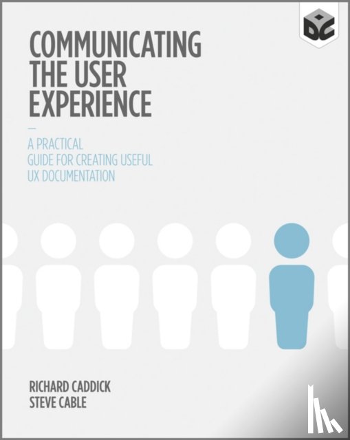 Caddick, Richard, Cable, Steve - Communicating the User Experience