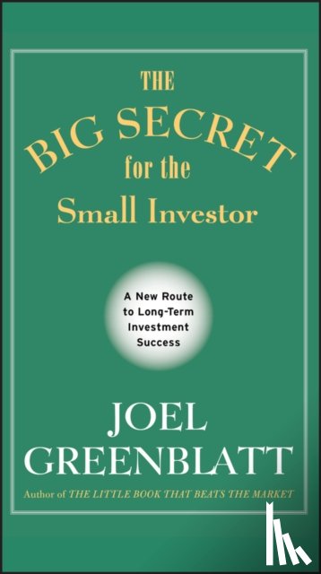 Greenblatt, Joel - The Big Secret for the Small Investor