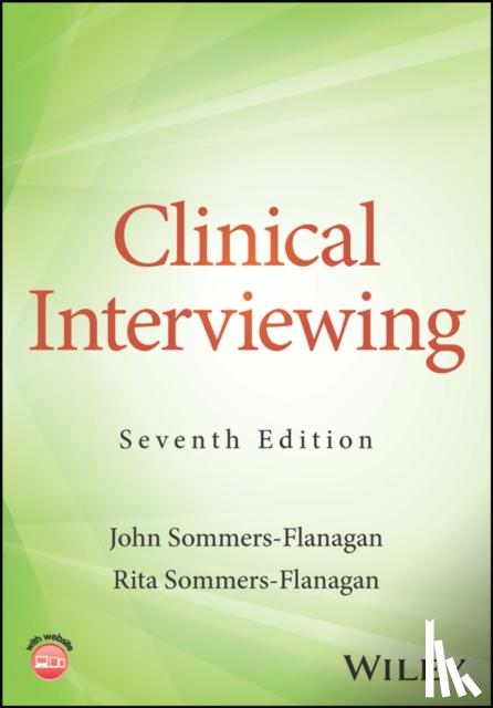 Sommers-Flanagan, John (University of Montana), Sommers-Flanagan, Rita (University of Montana) - Clinical Interviewing