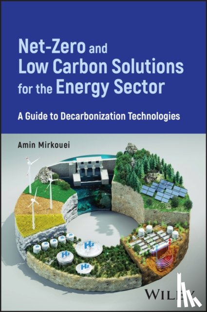 Mirkouei, Amin (University of Idaho) - Net-Zero and Low Carbon Solutions for the Energy Sector