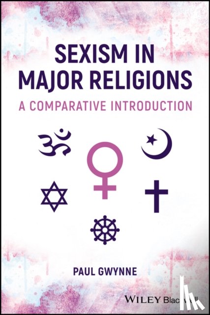 Gwynne, Paul (University of New South Wales) - Sexism in Major Religions