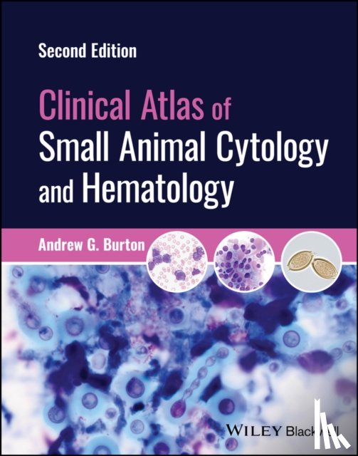 Burton, Andrew G. (IDEXX Laboratories - Clinical Atlas of Small Animal Cytology and Hematology