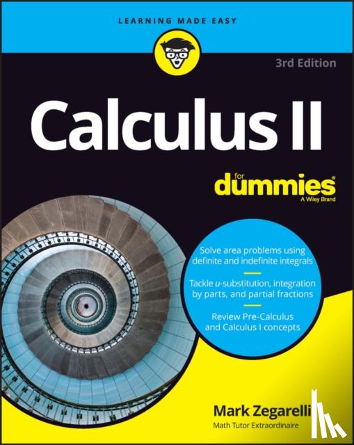 Zegarelli, Mark (Rutgers University) - Calculus II For Dummies