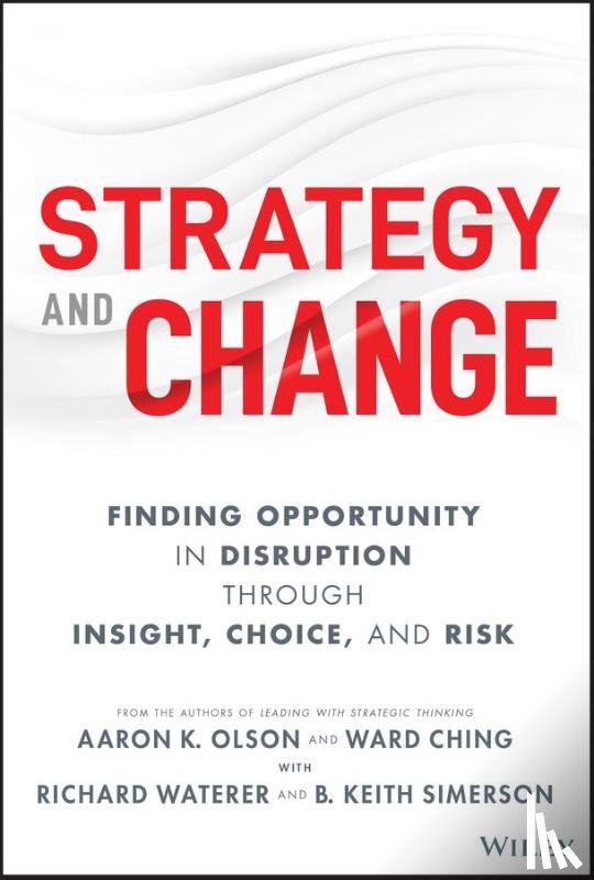 Olson, Aaron K., Ching, Ward, Waterer, Richard, Simerson, B. Keith - Strategy and Change