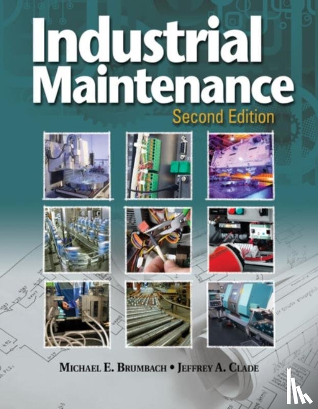 Brumbach, Michael (York Technical College, Clade, Jeffrey (York Technical College - Workbook for Brumbach/Clade's Industrial Maintenance, 2nd