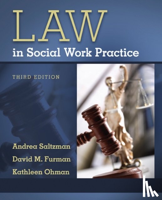 Saltzman, Andrea (University of California, Berkeley), Furman, David (University of Denver), Ohman, Kathleen (University of Illinois, Urbana-Champaign) - Law in Social Work Practice