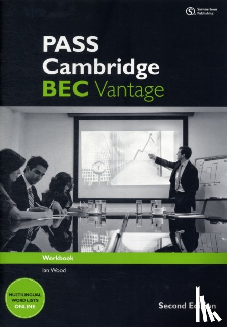Williams, Anne (University of Georgia, Athens), Sanderson, Paul, Wood, Ian, Rosenberg, Marjorie - PASS Cambridge BEC Vantage: Workbook