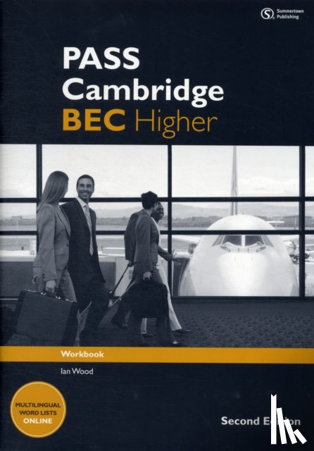 Wood, Ian, Williams, Anne (University of Georgia, Pile, Louise, Whitehead, Russell - PASS Cambridge BEC Higher: Workbook