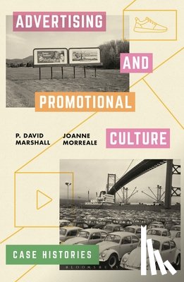 Marshall, Professor P David, Morreale, Joanne - Advertising and Promotional Culture