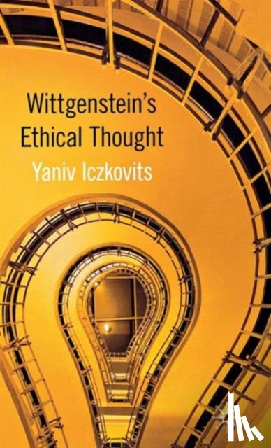 Iczkovits, Y. - Wittgenstein's Ethical Thought