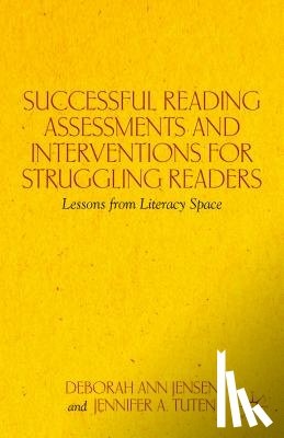 Jensen, D., Tuten, J. - Successful Reading Assessments and Interventions for Struggling Readers