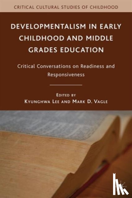  - Developmentalism in Early Childhood and Middle Grades Education