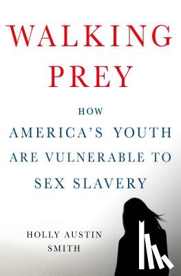 Smith, Holly Austin - Smith, H: Walking Prey