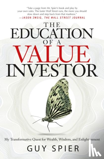 Spier, Guy - The Education of a Value Investor