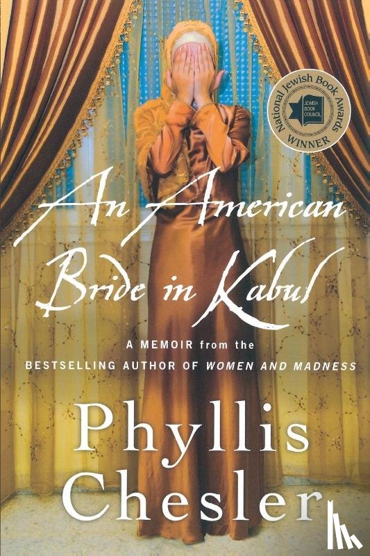 Chesler, PH D Phyllis - American Bride in Kabul