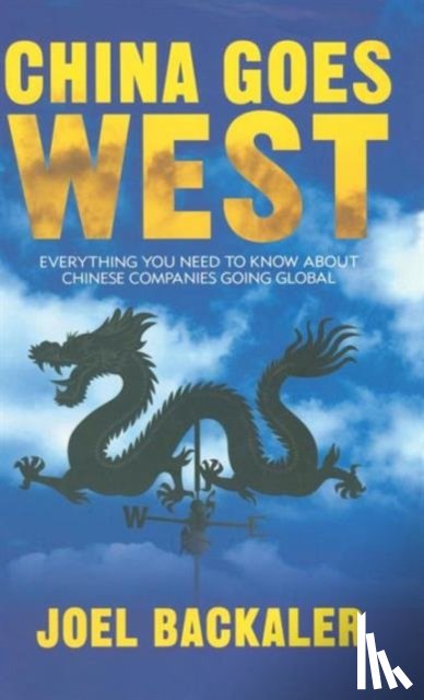 Backaler, Joel - China Goes West