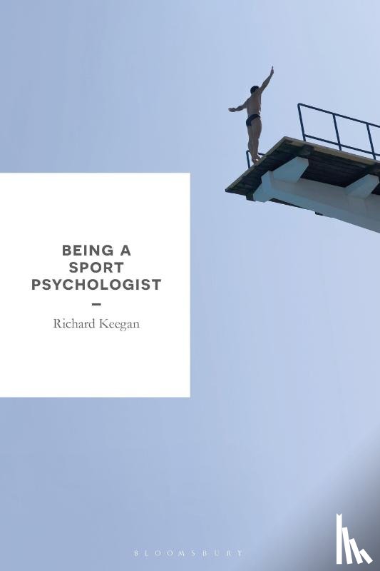 Keegan, Richard (University of Canberra - Being a Sport Psychologist