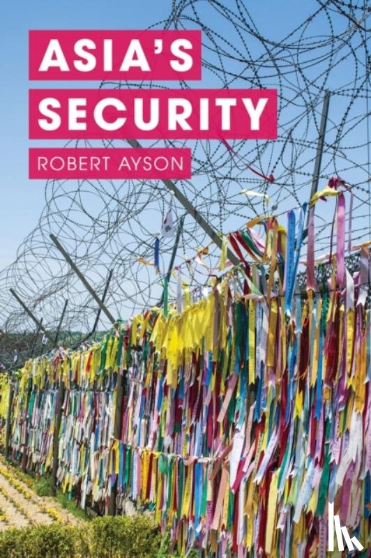 Ayson, Robert (Victoria University of Wellington - Asia's Security