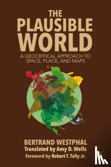 Westphal, B. - The Plausible World