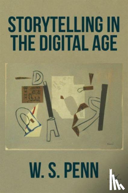 Penn, W. S. - Storytelling in the Digital Age
