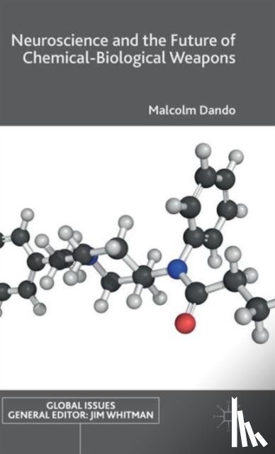 Dando, Malcolm - Neuroscience and the Future of Chemical-Biological Weapons