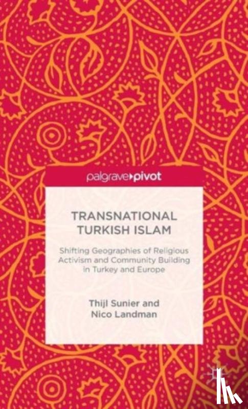 Sunier, Thijl, Landman, Nico - Transnational Turkish Islam