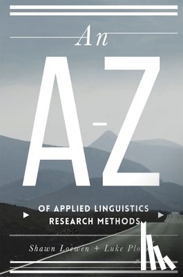 Loewen, Shawn (Michigan State University, Plonsky, Luke (Northern Arizona University - An A–Z of Applied Linguistics Research Methods