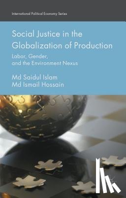 Islam, Md Saidul, Hossain, Md Ismail - Social Justice in the Globalization of Production