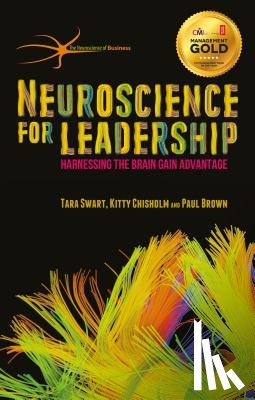 Swart, T., Chisholm, Kitty, Brown, Paul - Neuroscience for Leadership