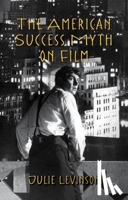Levinson, J. - The American Success Myth on Film