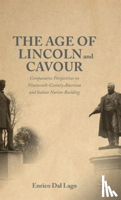 Dal Lago, Enrico - The Age of Lincoln and Cavour